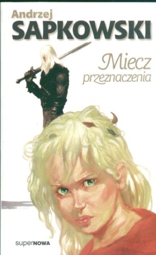 Cover Art for 9788370540371, Miecz przeznaczenia by Andrzej Sapkowski