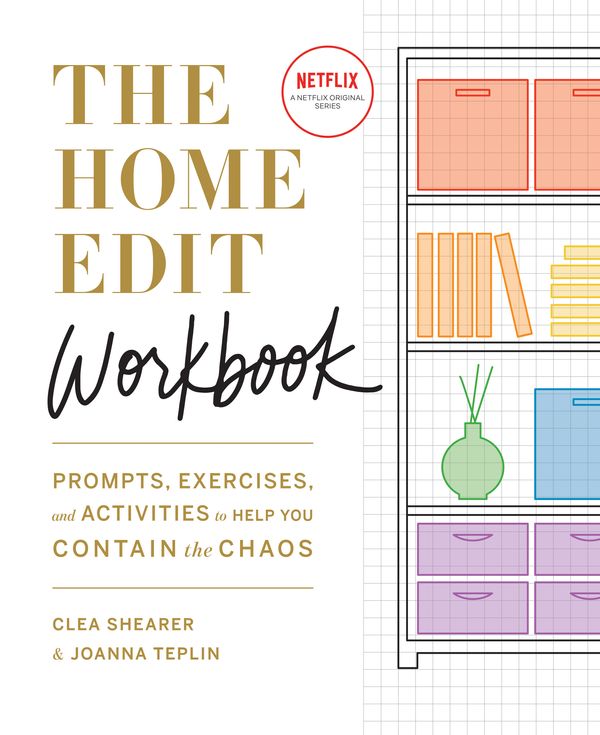 Cover Art for 9781784727697, The Home Edit Workbook: Prompts, Exercises and Activities to Help You Contain the Chaos by Clea Shearer, Joanna Teplin