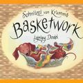 Cover Art for 9780143505334, Schnitzel Von Krumm's Basketwork by Lynley Dodd