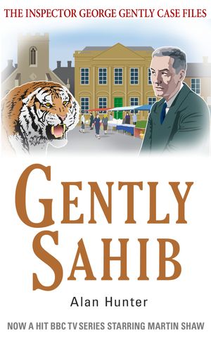 Cover Art for 9781780331546, Gently Sahib by Alan Hunter