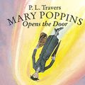 Cover Art for 9780007404315, Mary Poppins Opens the Door by P. L. Travers