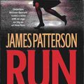 Cover Art for B005CQS1YE, Run for Your Life A Novel by James Patterson