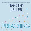 Cover Art for 9781444702187, Preaching: Communicating Faith in an Age of Scepticism by Timothy Keller