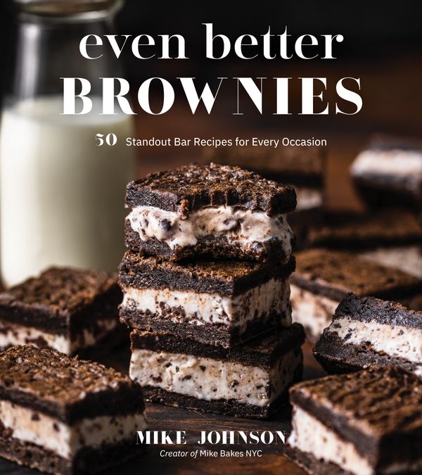 Cover Art for 9781645670926, Even Better Brownies: 50 Standout Bar Recipes for Every Occasion by Mike Johnson