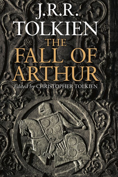 Cover Art for 9780007489947, Fall of Arthur by J. R. r. Tolkien