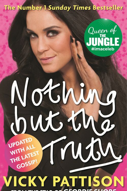 Cover Art for 9780751557008, Nothing But the Truth: My Story by Vicky Pattison