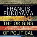 Cover Art for 9780374227340, Origins of Political Order by Francis Fukuyama