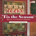 Cover Art for 9781564779847, Tis the Season: Quilts and Other Comforts by Shelley Wicks, Jeanne Large