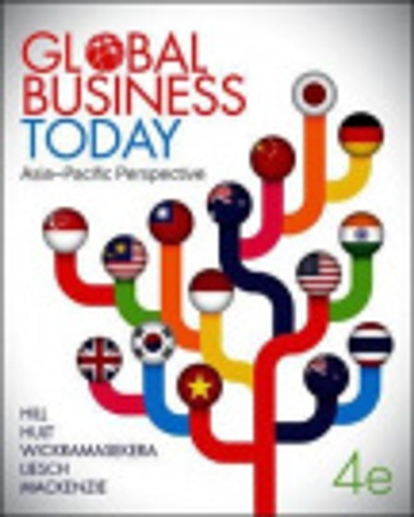 Cover Art for 9781743761021, Global Business Today by Hill PhD, Charles W. L., G. Tomas M. Hult, Cronk Teaching and learning consultant Mr, Thomas, Wickramasekera Senior Lecturer Dr, Rumintha