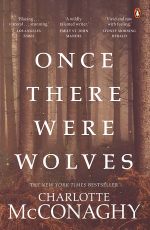 Cover Art for 9780143779803, Once There Were Wolves by Charlotte McConaghy