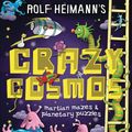 Cover Art for 9781877003417, Crazy Cosmos: Martian Mazes & Planetary Puzzles by Rolf Heimann