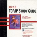 Cover Art for 9780782119695, MCSE: TCP/IP for NT Server 4 Study Guide by T Lammie