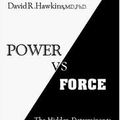 Cover Art for 8581000001911, Power vs. Force: The Hidden Determinants of Human Behavior 6th printing by David R. Hawkins M.D. Ph.D