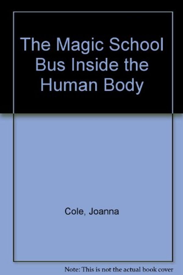 Cover Art for 9789573269564, The Magic School Bus Inside the Human Body by Joanna Cole