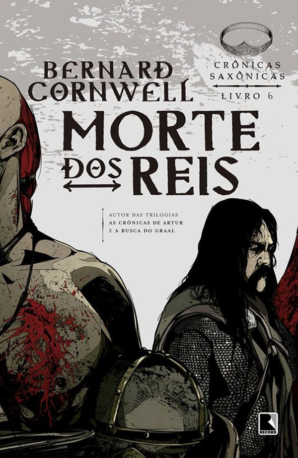 Cover Art for 9788501400796, Morte dos Reis - Crônicas Saxônicas Vol. 6 by Bernard Cornwell