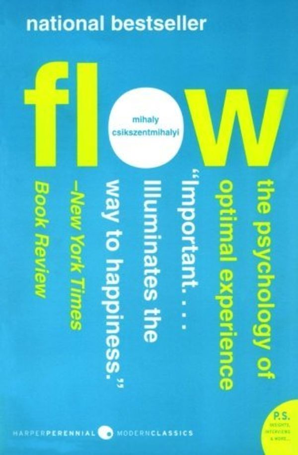 Cover Art for B00M0DDDQ8, Flow: The Psychology of Optimal Experience by Mihaly Csikszentmihalyi (2008) Paperback by Mihaly Csikszentmihalyi