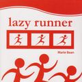 Cover Art for 9780987386502, Lazy Runner by Marie Bean