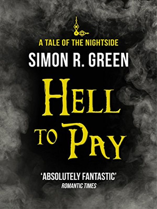 Cover Art for B00JIV9NG4, Hell to Pay: Nightside Book 7 by Green, Simon