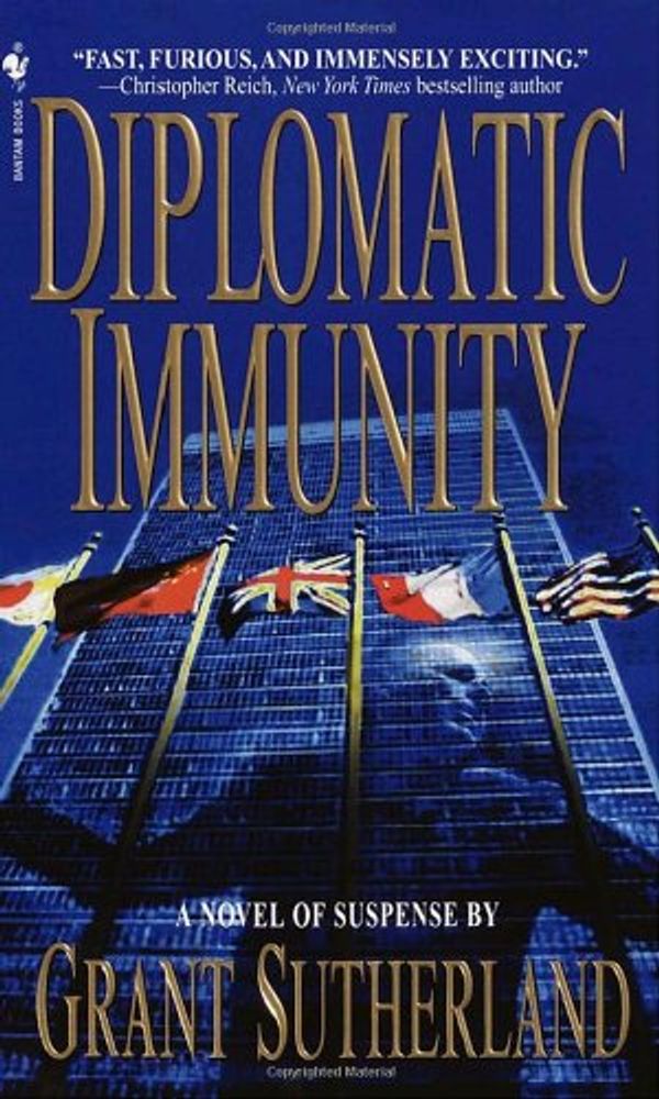 Cover Art for 9780553583304, Diplomatic Immunity by Grant Sutherland