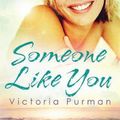 Cover Art for 9781743567739, Someone Like You by Victoria Purman