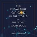 Cover Art for 0025986113100, Knowledge of God in the World and the Word Workbook: An Introduction to Classical Apologetics by Groothuis, Douglas, Shepardson, Andrew I.