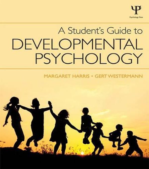 Cover Art for 9781848720169, A Student's Guide to Developmental Psychology by Margaret Harris, Gert Westermann