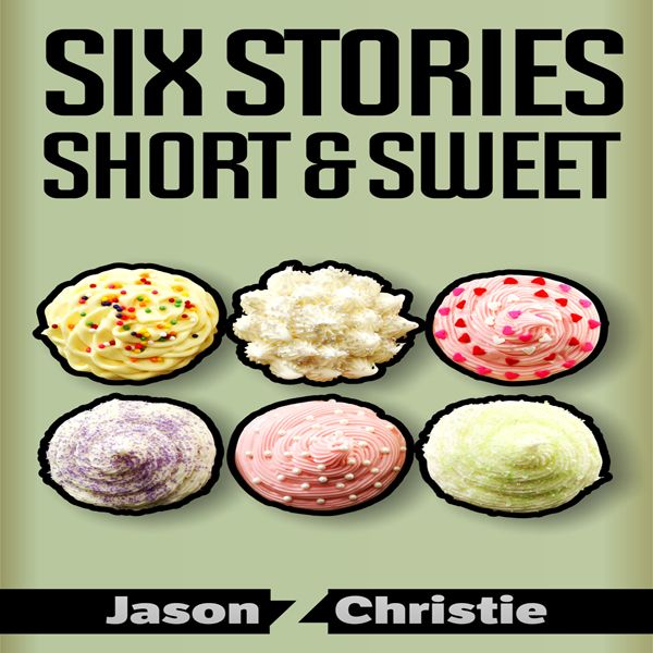Cover Art for B0099TX3WK, Six Stories Short & Sweet (Unabridged) by Unknown