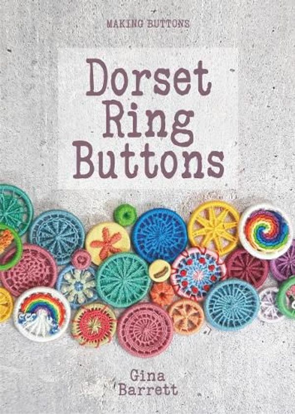 Cover Art for 9780957324350, Dorset Ring Buttons by Gina Barrett