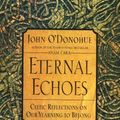 Cover Art for 9780060182809, Eternal Echoes by O'Donohue, John