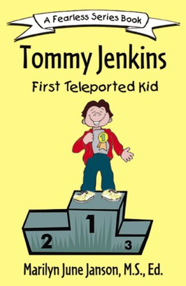 Cover Art for 9780741439123, Tommy Jenkins: First Teleported Kid (Fearless) by Marilyn June Janson