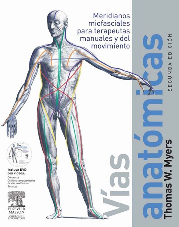 Cover Art for 9788445821534, Vías anatómicas + DVD by Thomas W. Myers