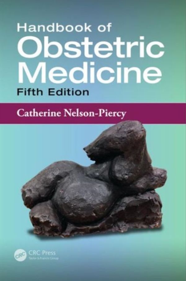 Cover Art for 9781482241921, Handbook of Obstetric Medicine, Fifth Edition by Catherine Nelson-Piercy
