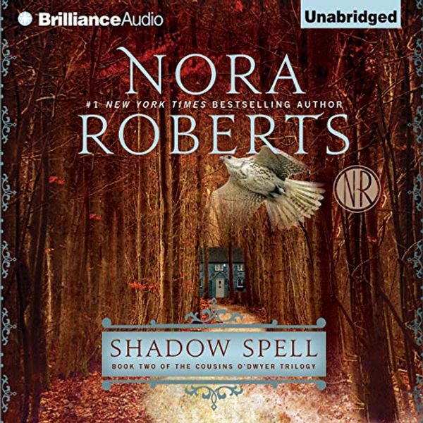 Cover Art for B00NX9J0D8, Shadow Spell: Book Two of The Cousins O'Dwyer Trilogy by Nora Roberts