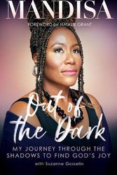 Cover Art for 9781954201002, Out of the Dark: My Journey Through the Shadows to Find God's Joy by Mandisa, Natalie Grant