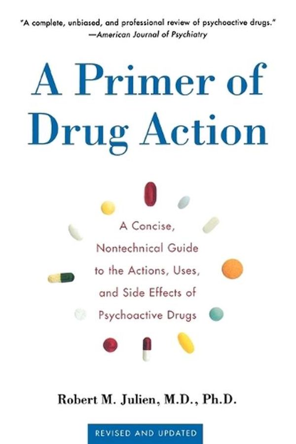 Cover Art for 9780805071580, Primer of Drug Action 9e by Robert M. Julien