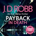 Cover Art for B0BS1JQSGR, Payback in Death by J. D. Robb
