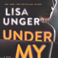 Cover Art for 9780778308409, Under My Skin by Lisa Unger