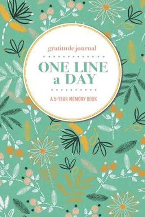 Cover Art for 9781695720336, Gratitude Journal - One Line a Day - A 5-Year Memory Book: 5-Year Gratitude Journal - 5-Year Diary - Floral Notebook for Keepsake Memories and Journaling by Gratitude Journal Hinterland