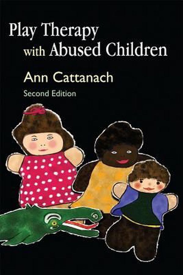 Cover Art for 9781843105879, Play Therapy with Abused Children by Ann Cattanach