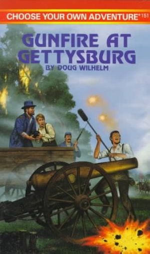 Cover Art for 9780553563931, Gunfire at Gettysburg (Choose your own adventure) by Doug Wilhelm