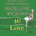 Cover Art for 9781429990455, 40 Love by Madeleine Wickham