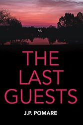 Cover Art for 9781787829152, The Last Guests by J.p. Pomare