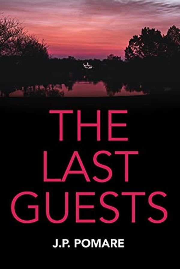 Cover Art for 9781787829152, The Last Guests by J.p. Pomare