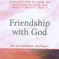 Cover Art for 9780340767832, Friendship with God: An uncommon dialogue by Neale Donald Walsch