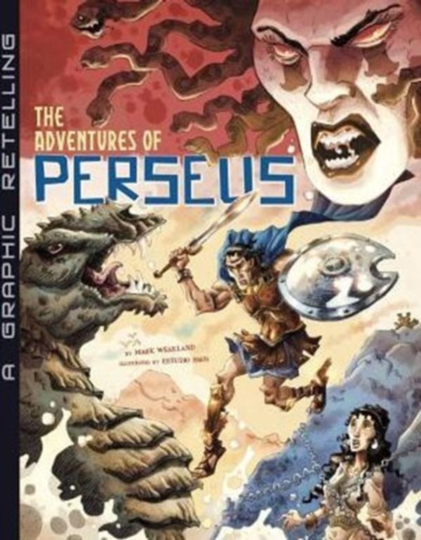 Cover Art for 9781491422779, The Adventures of Perseus: A Graphic Retelling (Ancient Myths) by Weakland, Mark
