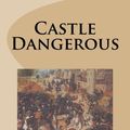 Cover Art for 9781517146290, Castle Dangerous by Sir Walter Scott