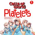 Cover Art for 9781646595563, Cells at Work: Platelets! 1 by Yasu