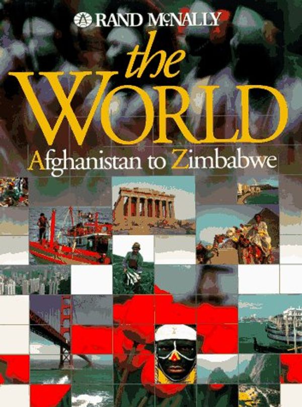 Cover Art for 9780528837739, The World Afghanistan to Zimbabwe by Rand McNally and Company
