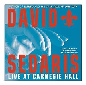 Cover Art for 9781586215644, David Sedaris: Live at Carnegie Hall and Live For Your Listening Pleasure Box Set by David Sedaris