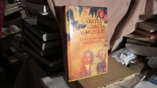 Cover Art for 9780224032407, Love in the Time of Cholera by Gabriel Garcia Marquez